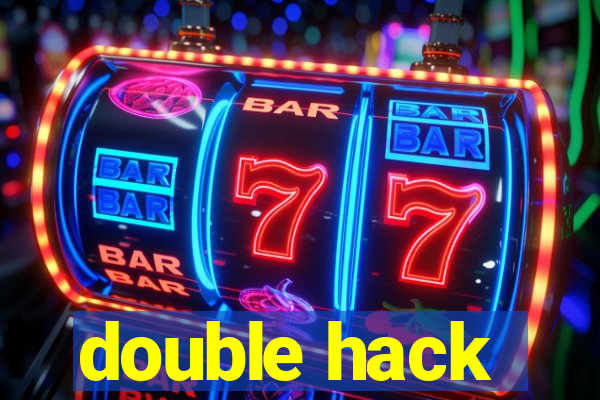 double hack